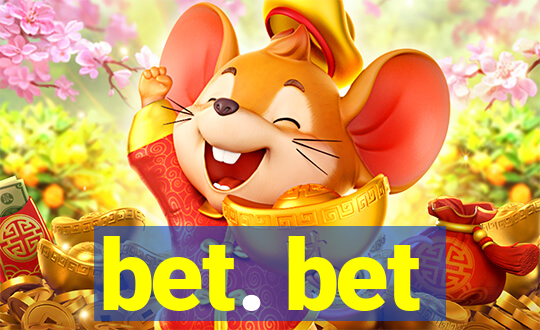 bet. bet